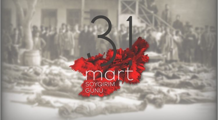 31 Mart – Azərbaycan xalqının qan yaddaşı…
